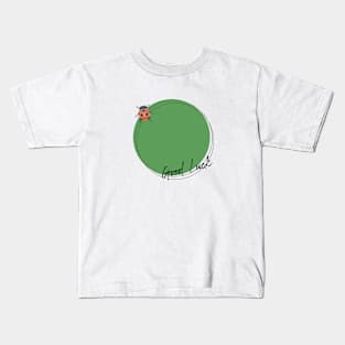 Good luck -Ladybug Kids T-Shirt